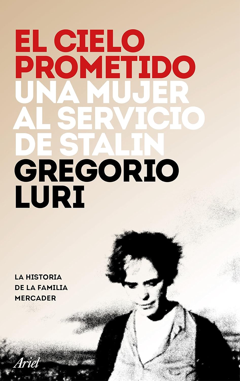 El cielo prometido: Una mujer al servicio de Stalin baixar o livro de graça