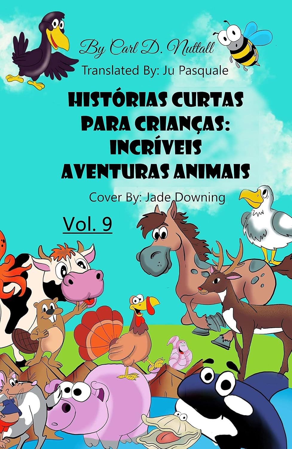 Histórias Curtas Para Crianças: Incríveis Aventuras Animais: Vol. 9 baixar livro de graça