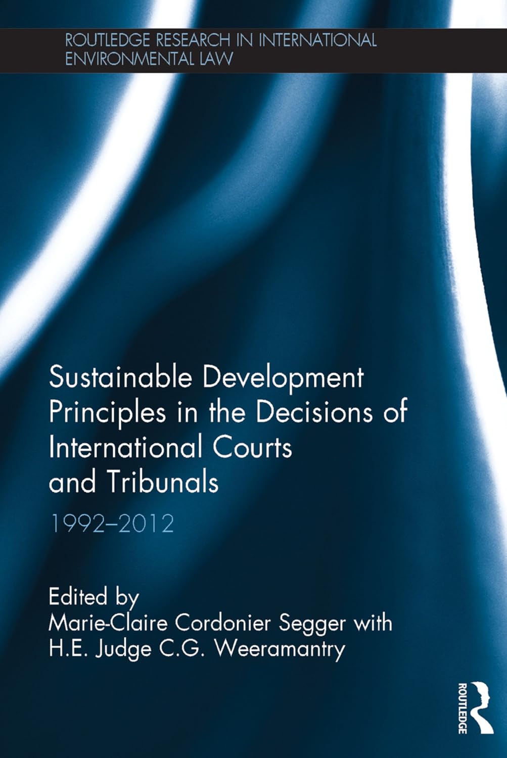 ler totalmente Sustainable Development Principles in the Decisions of International Courts and Tribunals: 1992-2012 (Routledge Research in International Environmental Law) (English Edition)