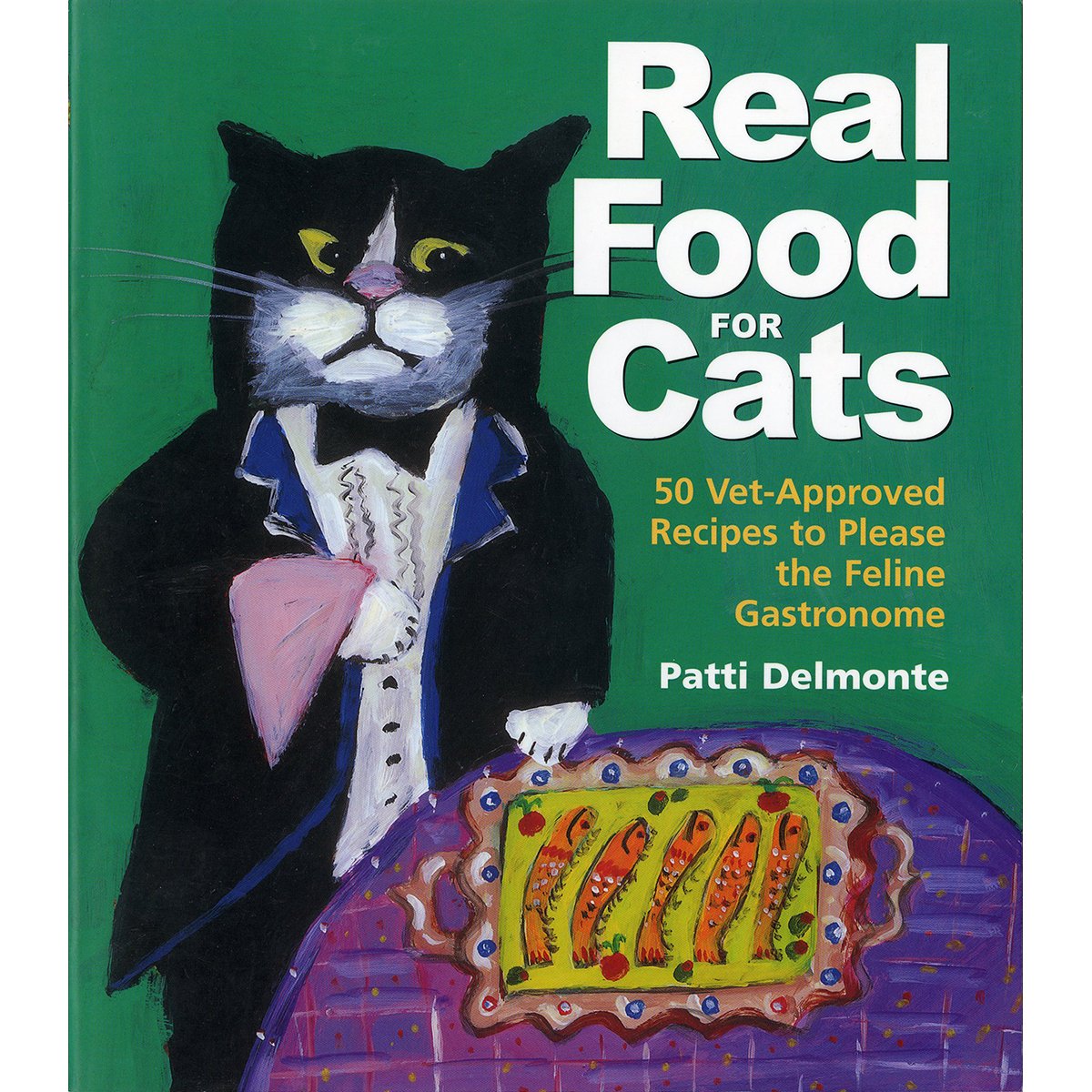 Real Food for Cats: 50 Vet-Approved Recipes to Please the Feline Gastronome baixar livro de graça