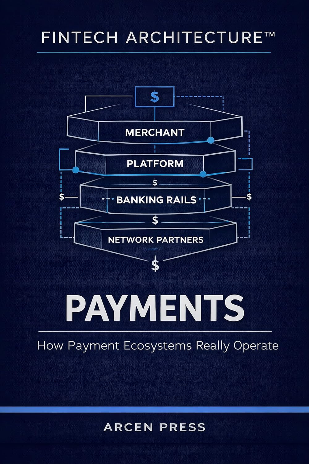 Fintech Architecture™: Payments: How Payment Systems Actually Work (Fintech Architecture™ Series) (English Edition) baixar livro de graça