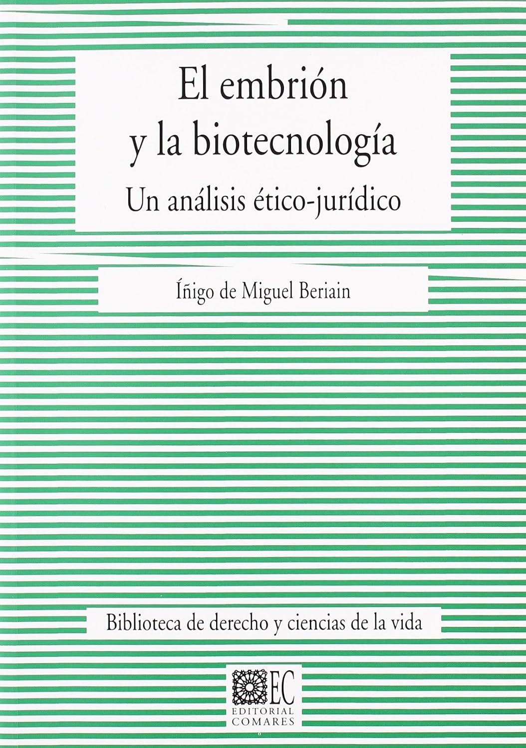 El embrión y la biotecnología: un análisis ético-jurídico baixar livro de graça
