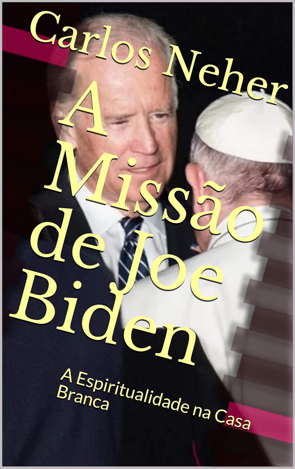 capítulo por capítulo baixar A Missão de Joe Biden: A Espiritualidade na Casa Branca