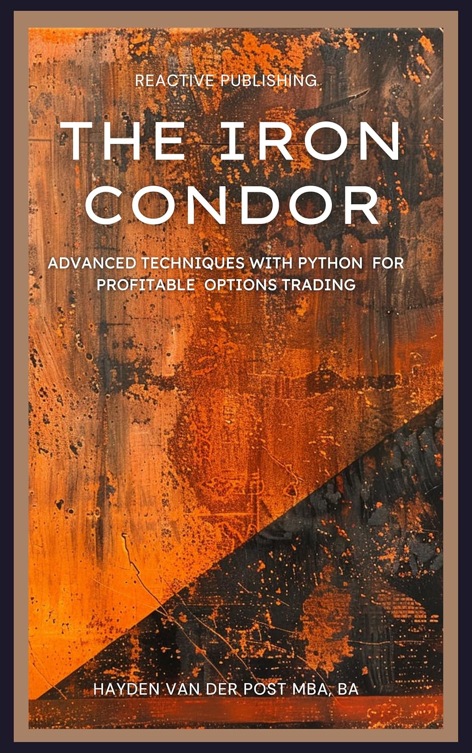 The Iron Condor: Advanced Techniques with Python for Profitable Options Trading (Options Strategies Book 2) (English Edition) baixar livro de graça