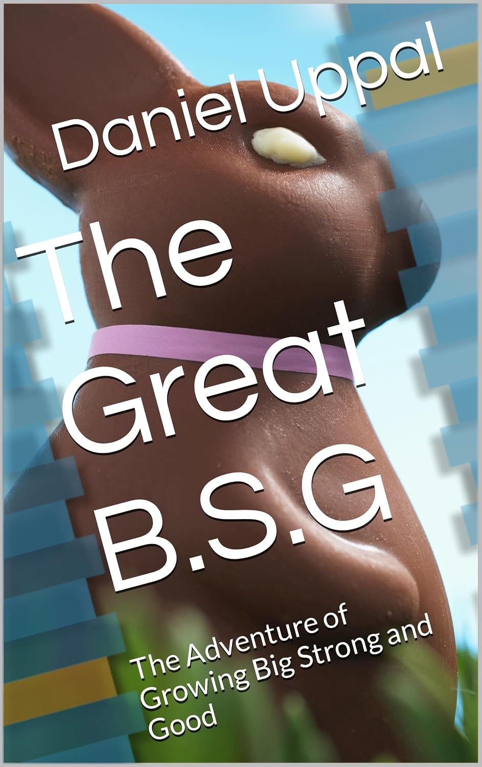 The Great B.S.G: The Adventure of Growing Big Strong and Good (English Edition) baixar livro de graça