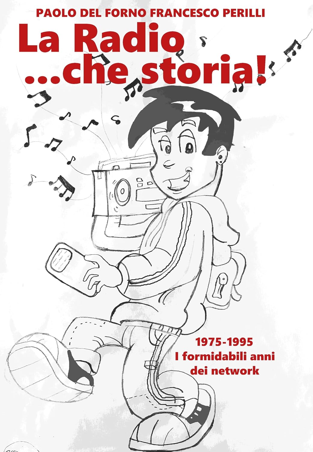La Radio...che storia: 1975-1995 I formidabili anni dei network (Italian Edition) baixar livro de graça