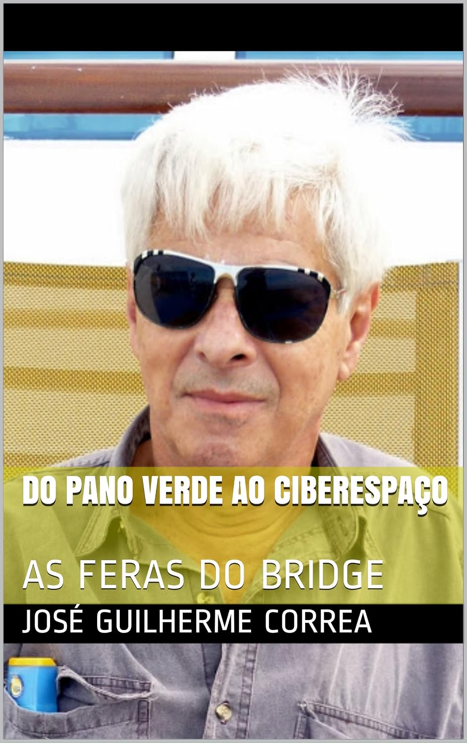 DO PANO VERDE AO CIBERESPAÇO: AS FERAS DO BRIDGE baixar o livro de graça