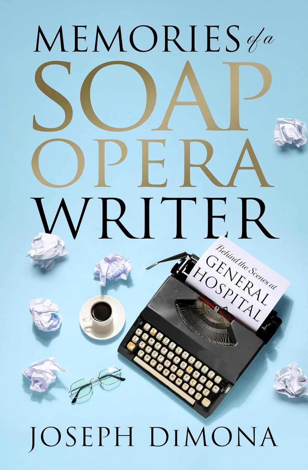 Memories of a Soap Opera Writer: Behind the Scenes at General Hospital (English Edition)