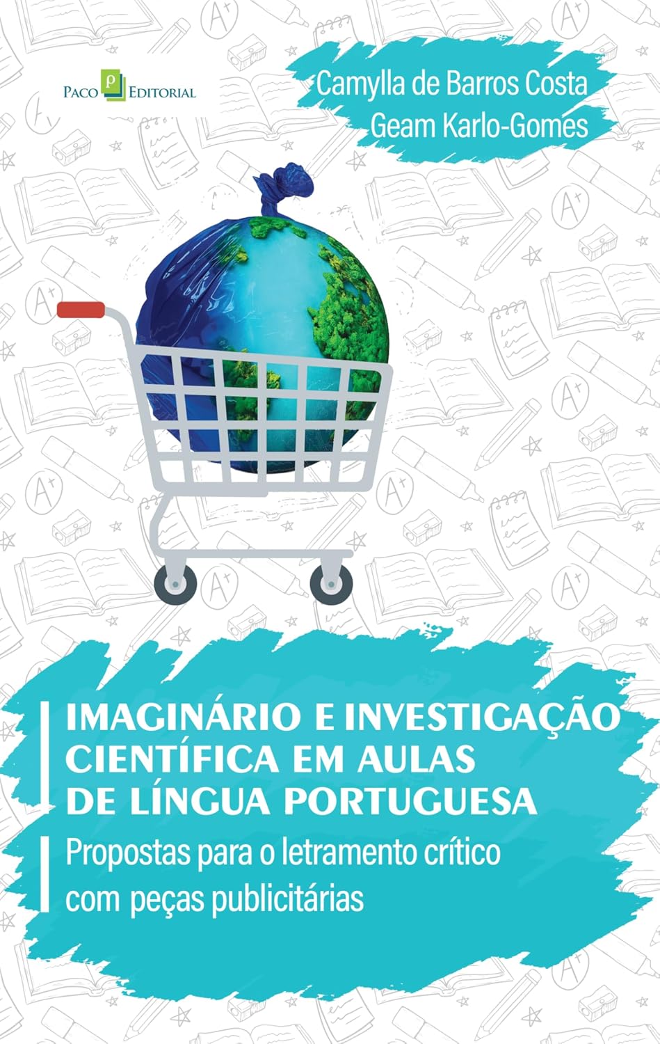 ler totalmente Imaginário e investigação científica em aulas de língua portuguesa: Propostas para o letramento crítico com peças publicitárias