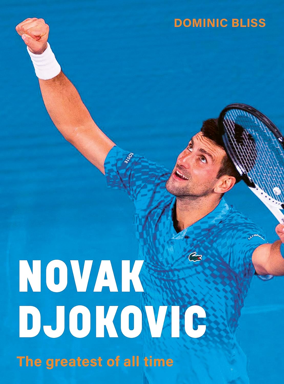 Novak Djokovic: The Greatest of All Time
