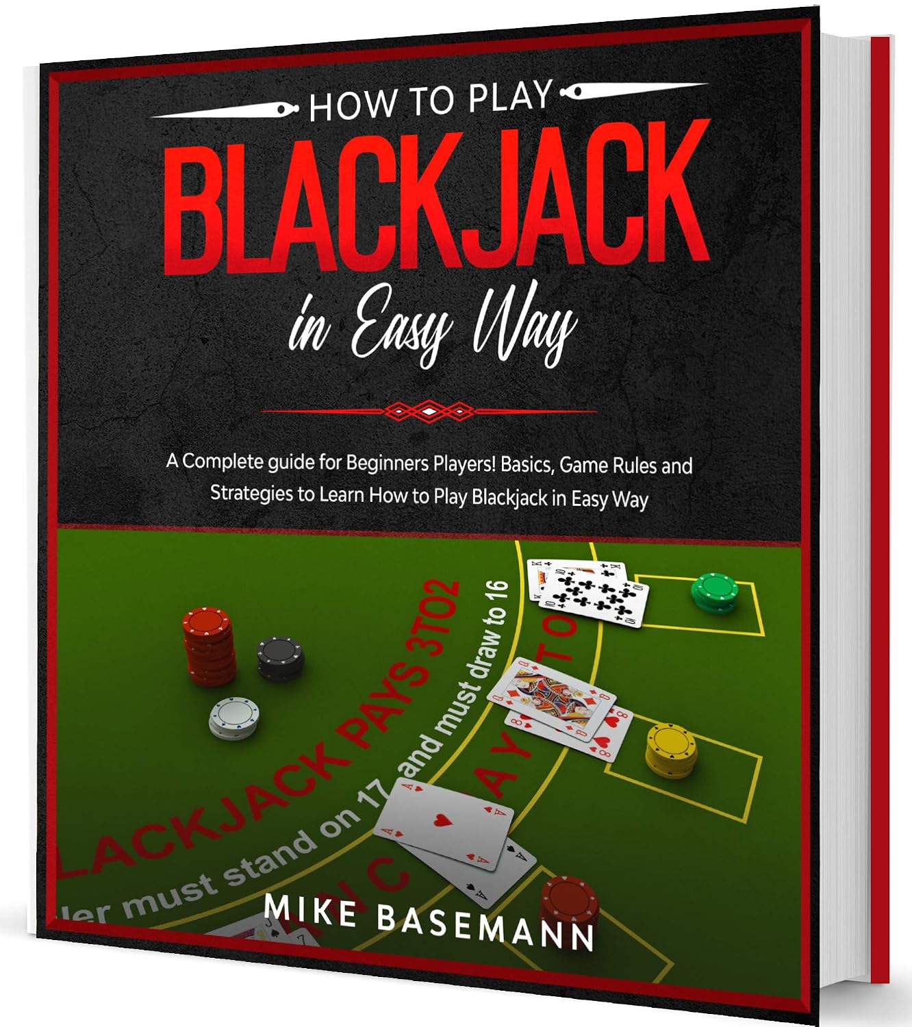 ler totalmente How to Play Blackjack in Easy Way: A Complete Blackjack illustrated Guide for Beginners Players!Basics, Instructions, Game Rules and Strategies to Learn... Play Blackjack in Easy Way (English Edition)