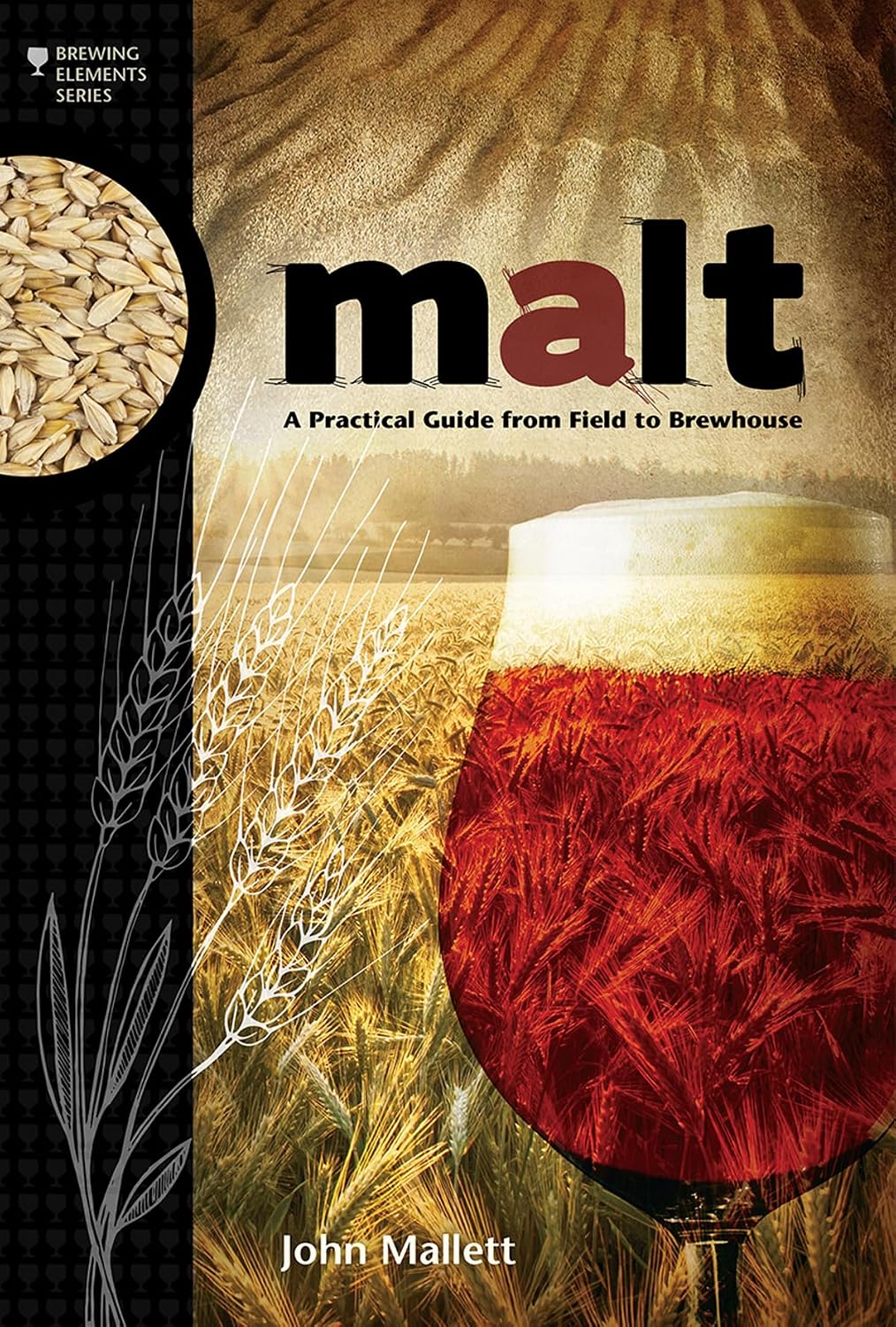 ler totalmente Malt: A Practical Guide from Field to Brewhouse