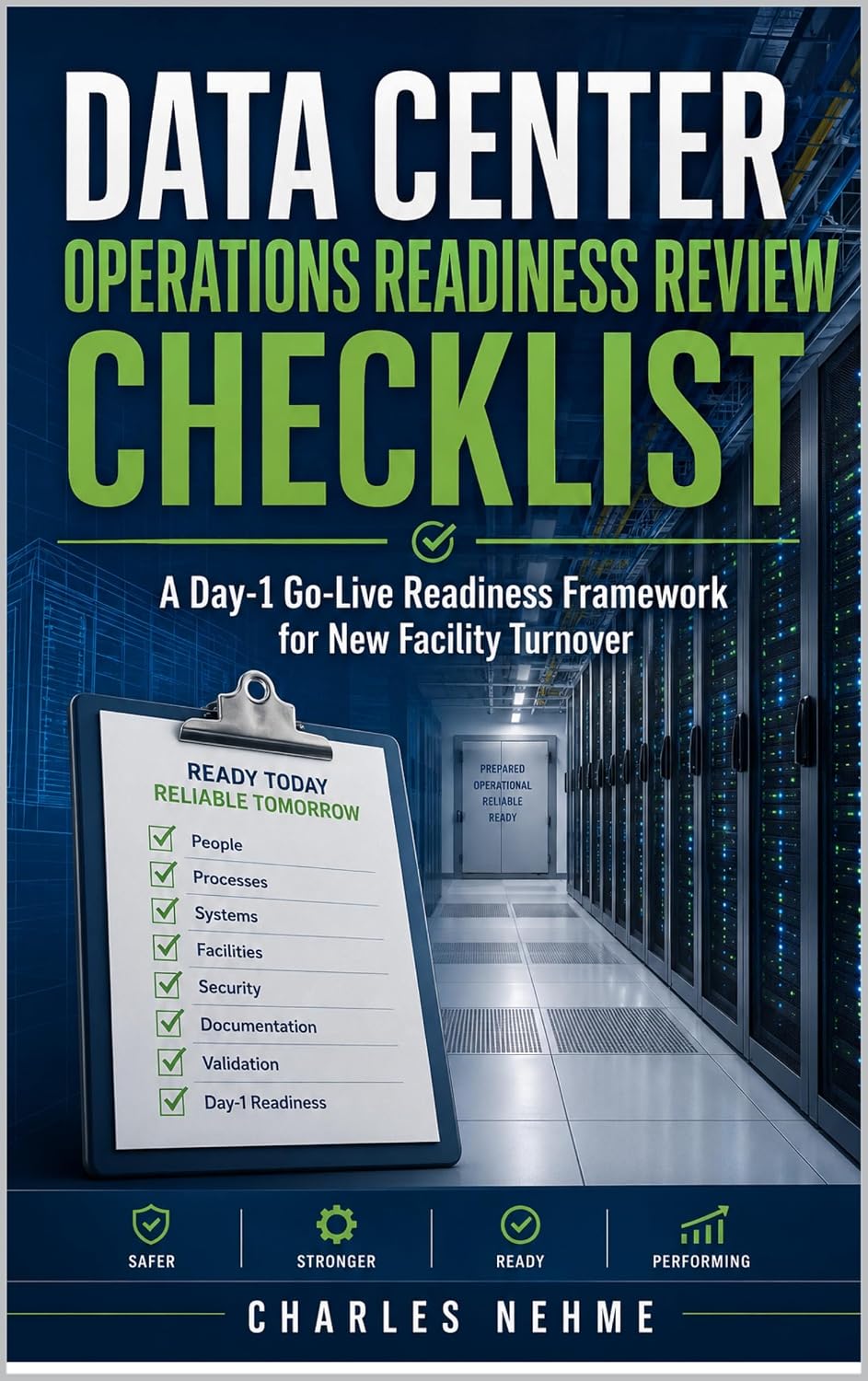 ler totalmente DATA CENTER OPERATIONS READINESS REVIEW CHECKLIST: A Day-1 Go-Live Readiness Framework for New Facility Turnover (English Edition)