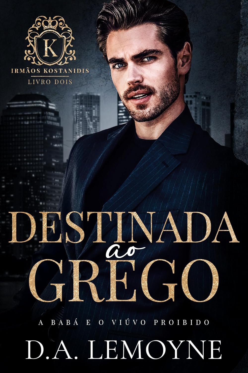 Destinada ao Grego: A Babá e o Viúvo Proibido (Irmãos Kostanidis Livro 2) baixar o livro de graça