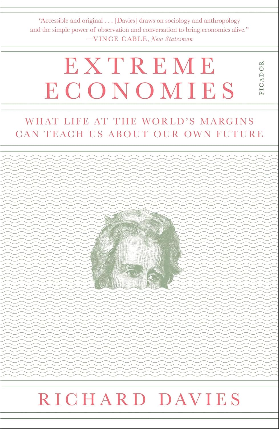Extreme Economies: What Life at the World's Margins Can Teach Us About Our Own Future (English Edition)