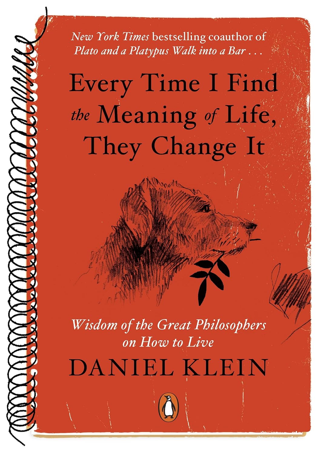ler totalmente Every Time I Find the Meaning of Life, They Change It: Wisdom of the Great Philosophers on How to Live (English Edition)