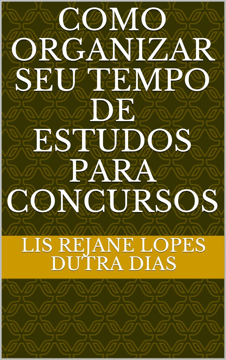 Como Organizar Seu Tempo de Estudos Para Concursos baixar livro de graça