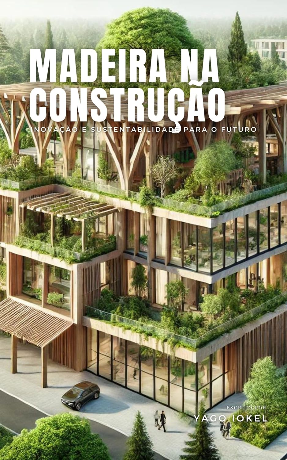 Madeira na Construção: Inovação e Sustentabilidade para o Futuro baixar o livro de graça