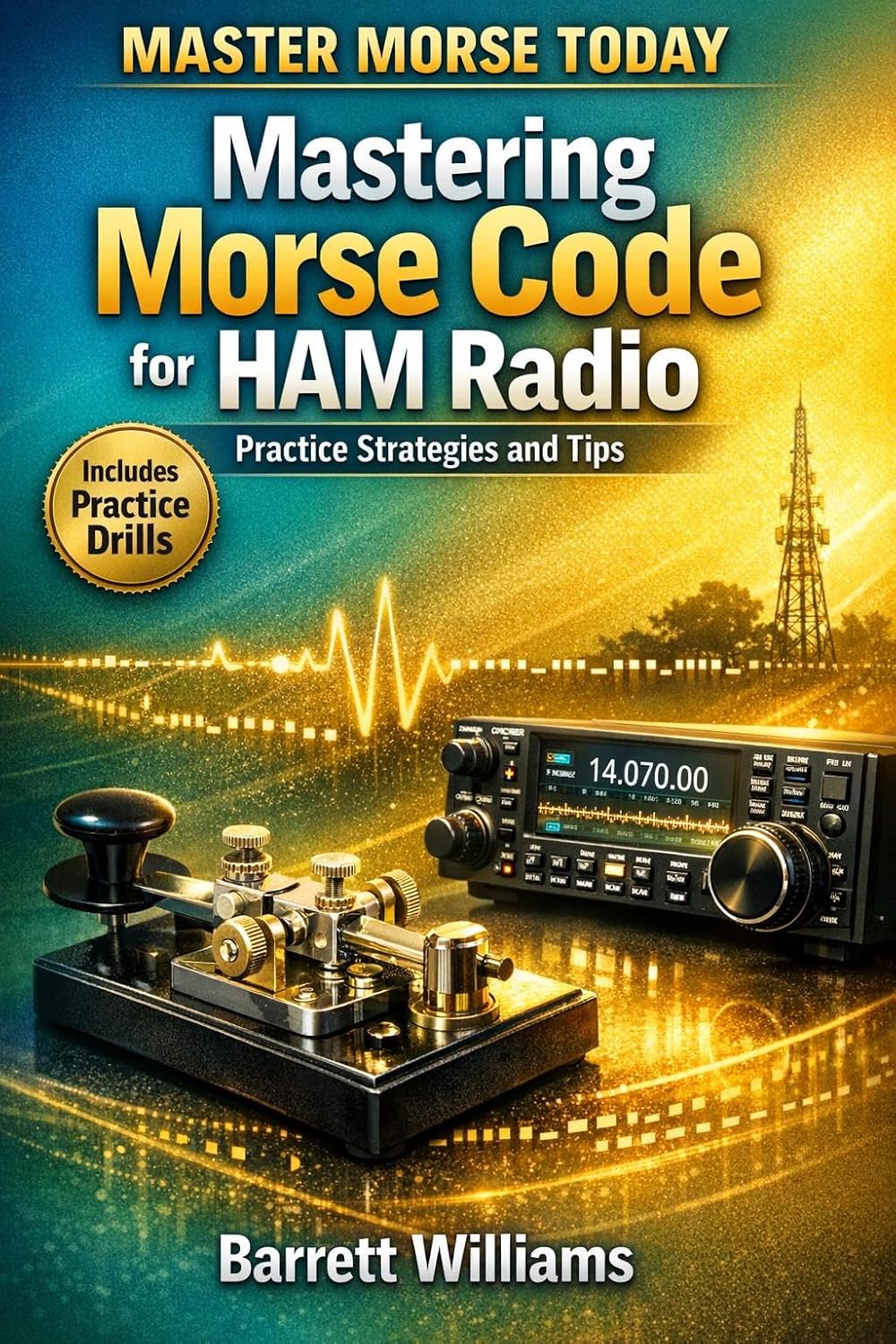 capítulo por capítulo baixar Mastering Morse Code for HAM Radio: Practice Strategies and Tips (The Practical Ham Radio Operator) (English Edition)