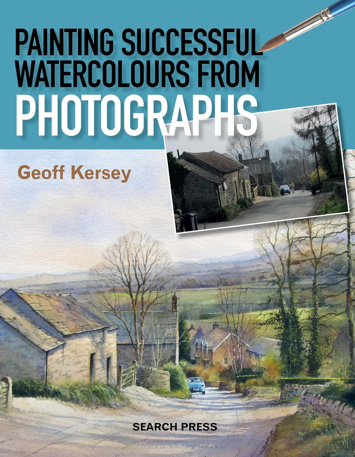 Painting Successful Watercolours from Photographs (English Edition)