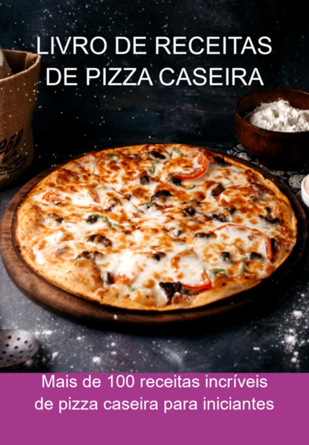 Livro De Receitas De Pizza Caseira baixar o livro de graça