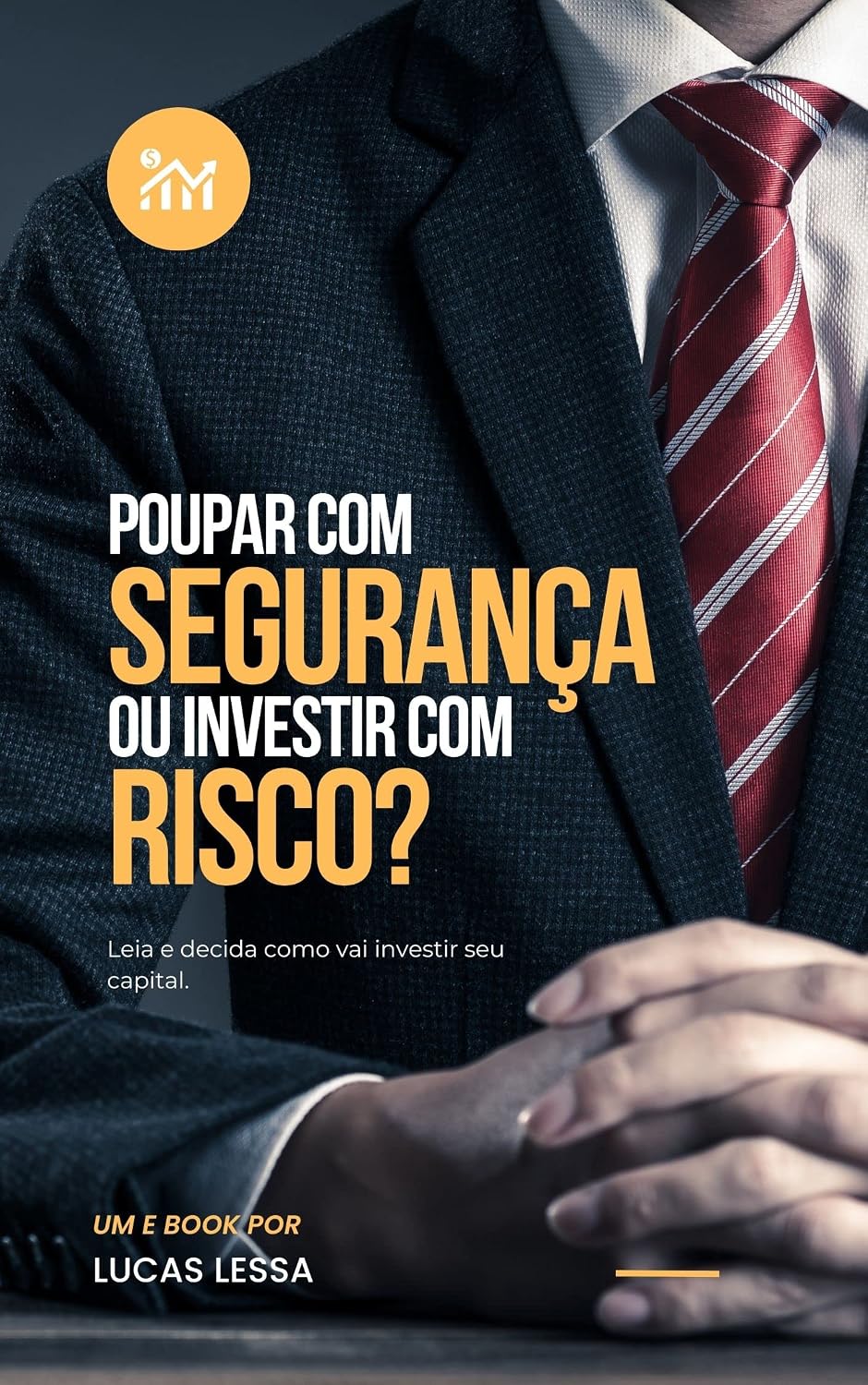 ler totalmente Poupar com segurança ou investir com risco?