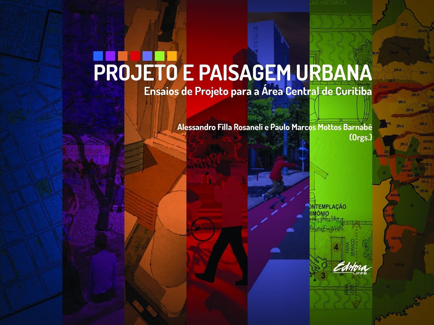Projeto e paisagem urbana: Ensaios de projeto para a área central de Curitiba