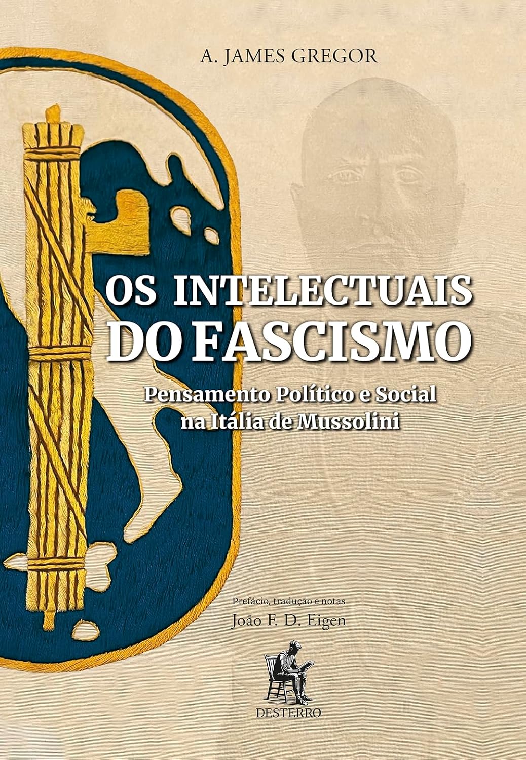 ler totalmente Os Intelectuais do Fascismo: Pensamento Político e Social na Itália de Mussolini