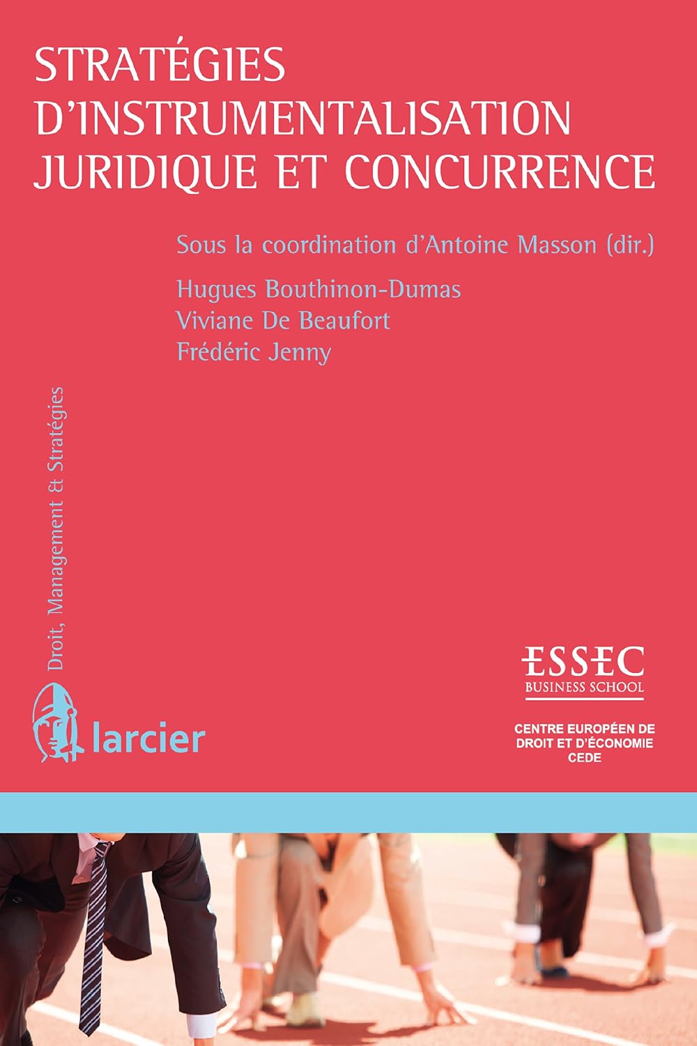 capítulo por capítulo baixar Les stratégies d'instrumentalisation juridique et concurrence (Droit, management & stratégies) (French Edition)