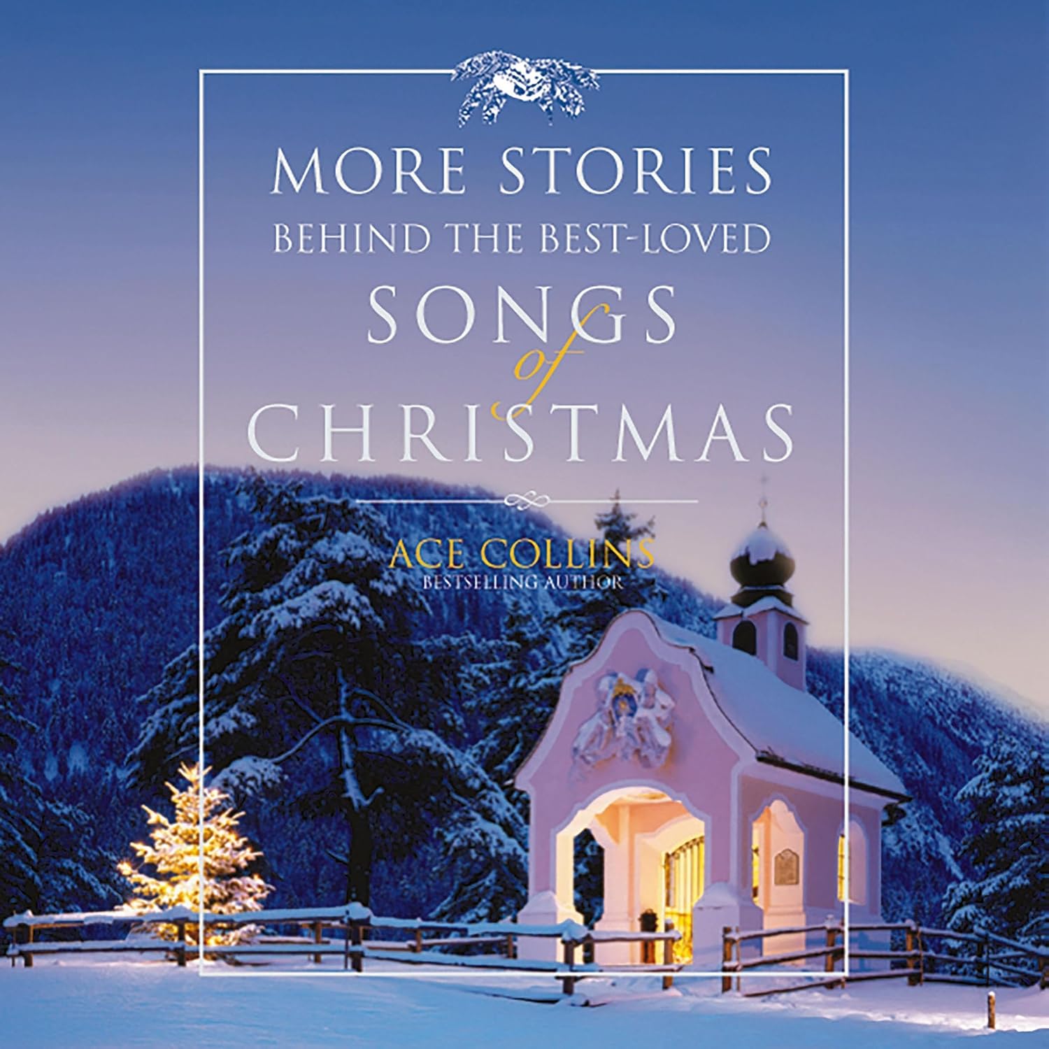 More Stories Behind the Best-Loved Songs of Christmas: Heartwarming Stories Behind Popular Carols baixar o livro de graça