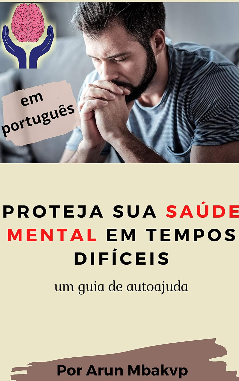 Proteja sua saúde mental em tempos difíceis: um guia de autoajuda baixar o livro de graça