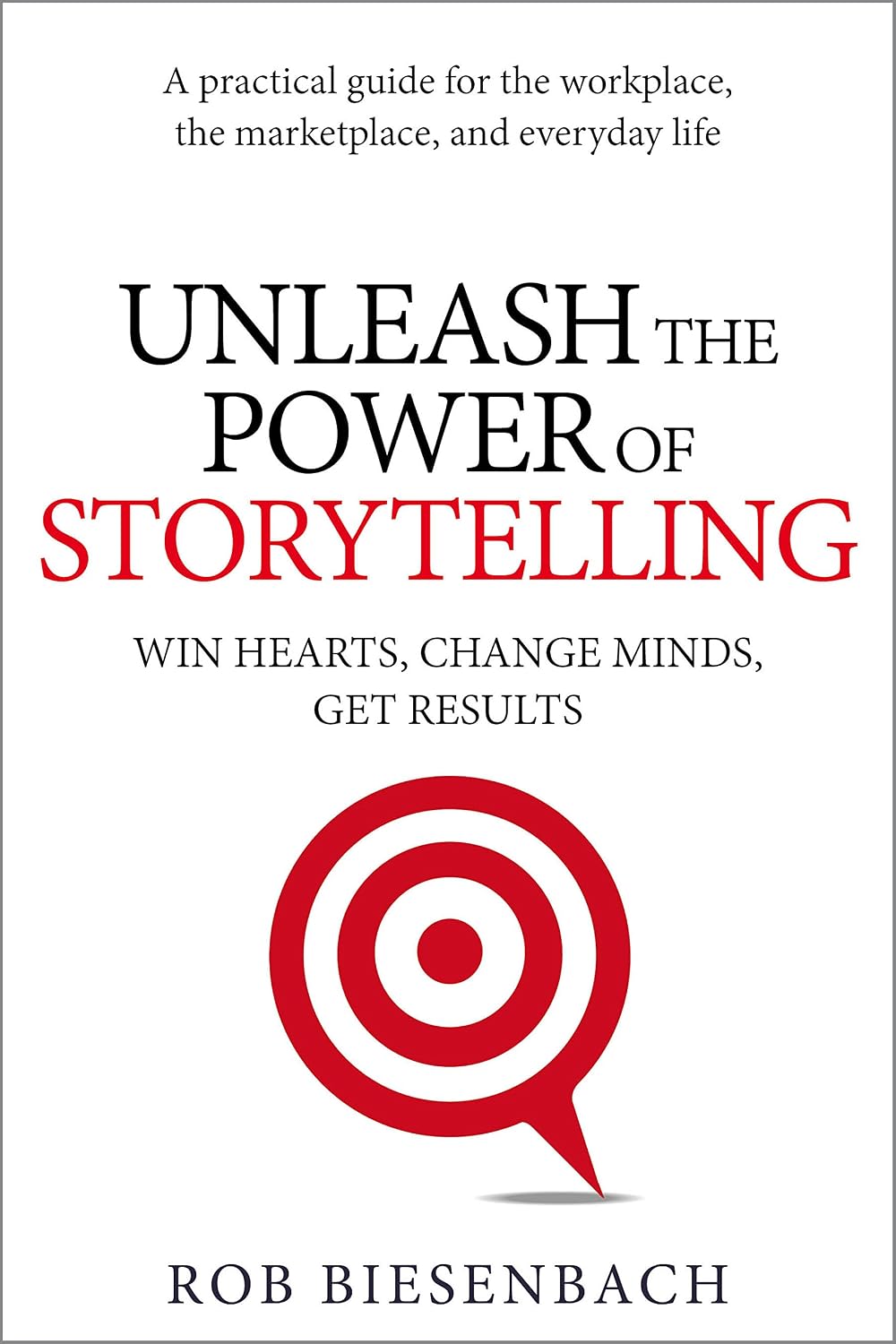 ler totalmente Unleash the Power of Storytelling: Win Hearts, Change Minds, Get Results (English Edition)