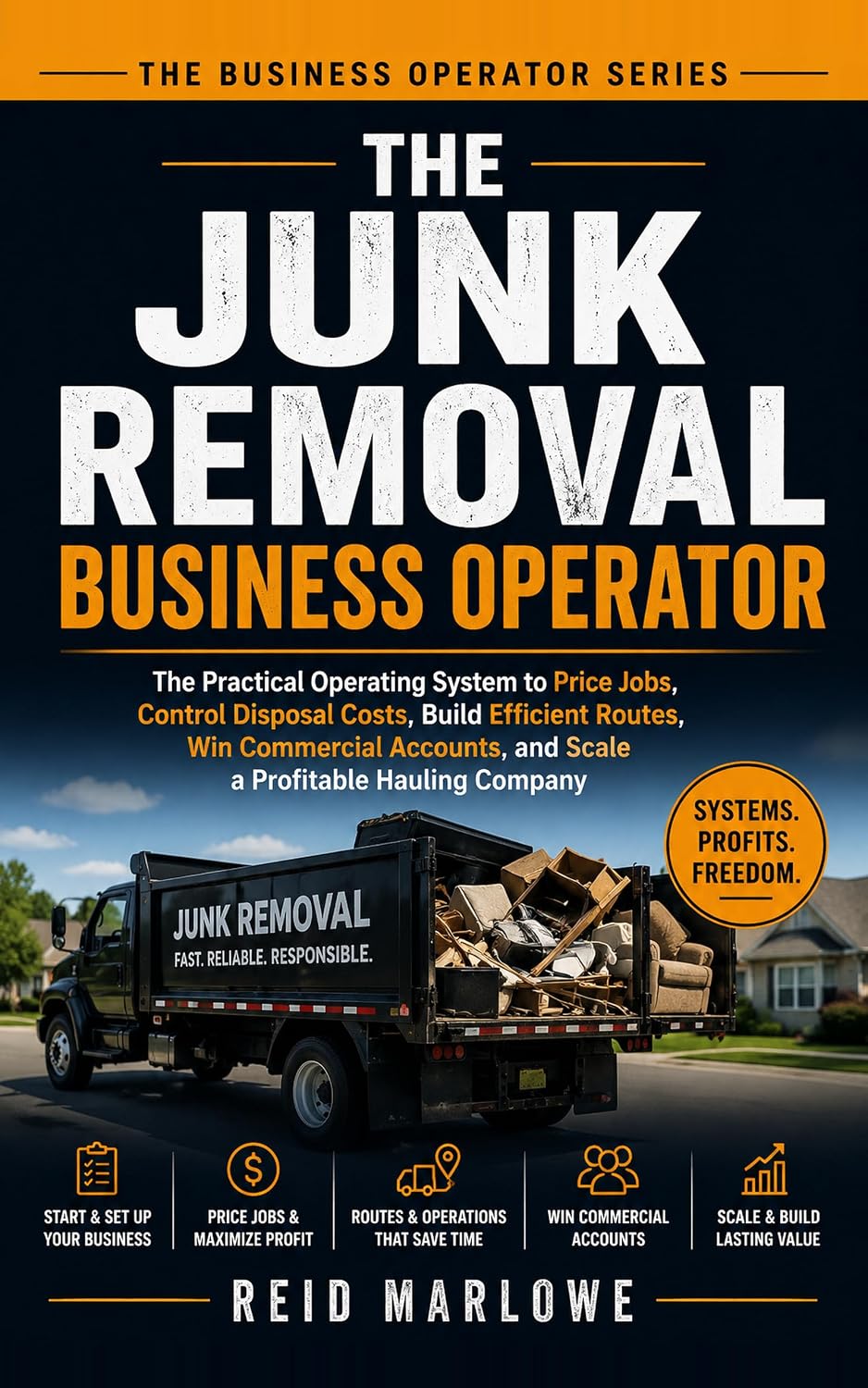 The Junk Removal Business Operator: The Practical Operating System to Price Jobs, Control Disposal Costs, Build Efficient Routes, Win Commercial Accounts,... Business Operator Series) (English Edition) baixar o livro de graça