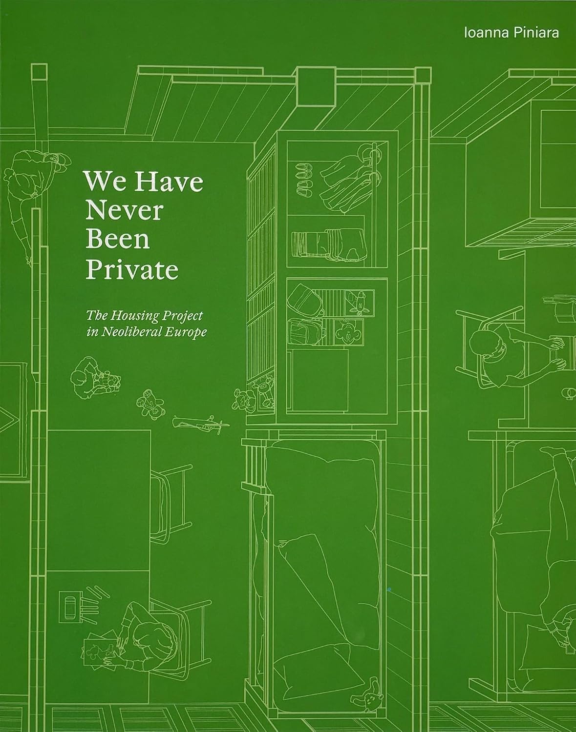 We Have Never Been Private: The Housing Project in Neoliberal Europe (English Edition) baixar o livro de graça