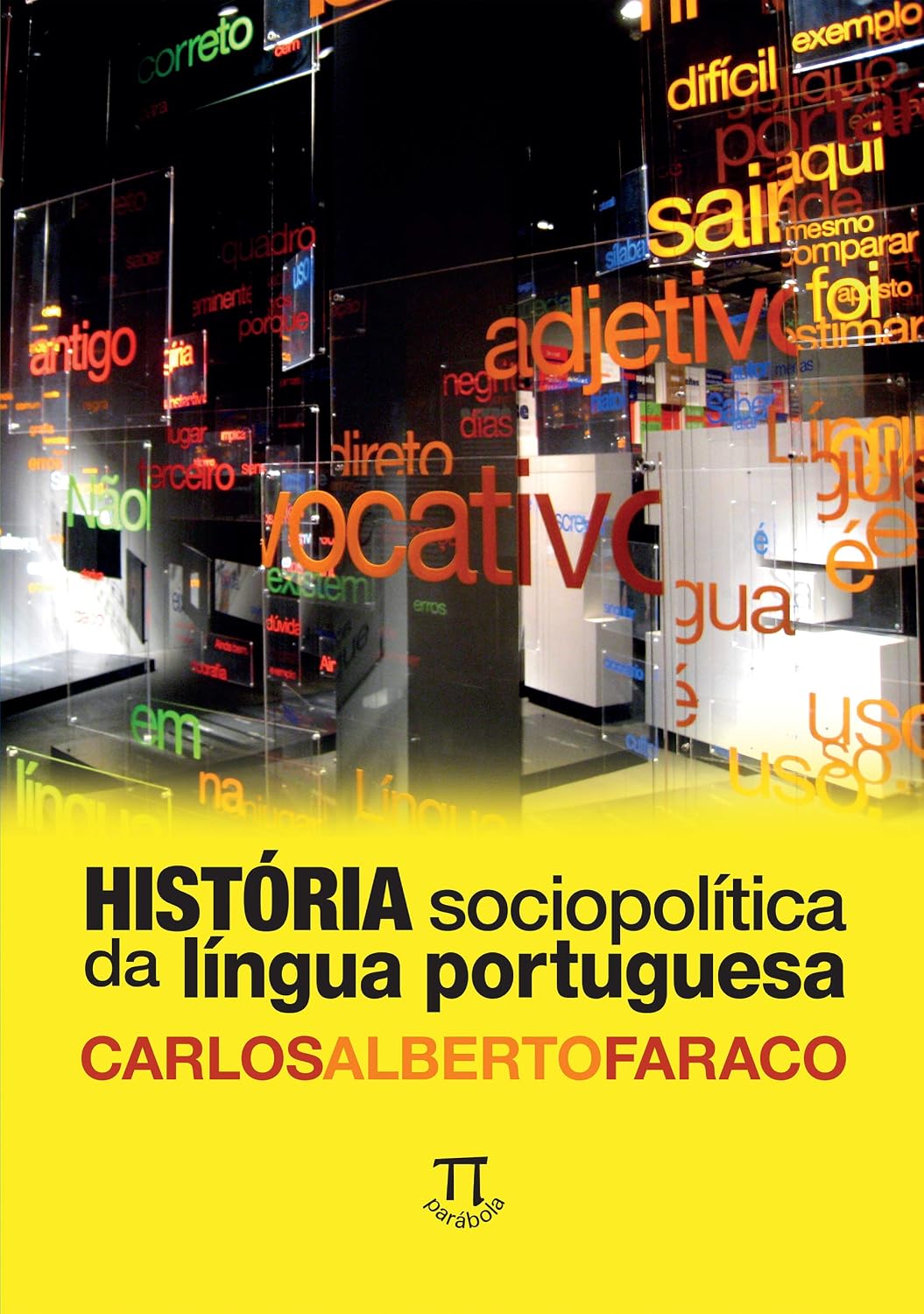 História sociopolítica da língua portuguesa (Educação linguística Livro 13) baixar livro de graça
