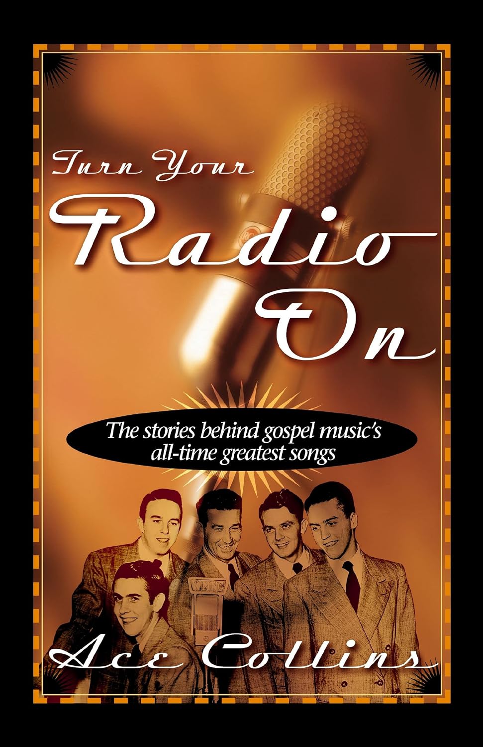 Turn Your Radio On: The Stories Behind Gospel Music's All-Time Greatest Songs (English Edition) baixar o livro de graça