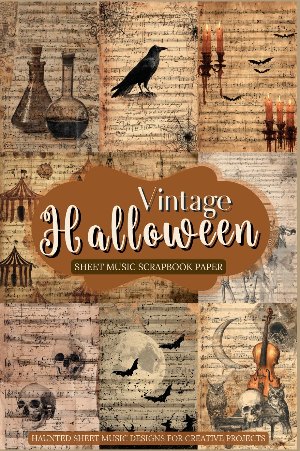 Vintage Halloween Sheet Music Scrapbook Paper: 48 Double-Sided Spooky Backgrounds for Scrapbooking, Journaling, Crafts, and DIY Projects baixar livro de graça