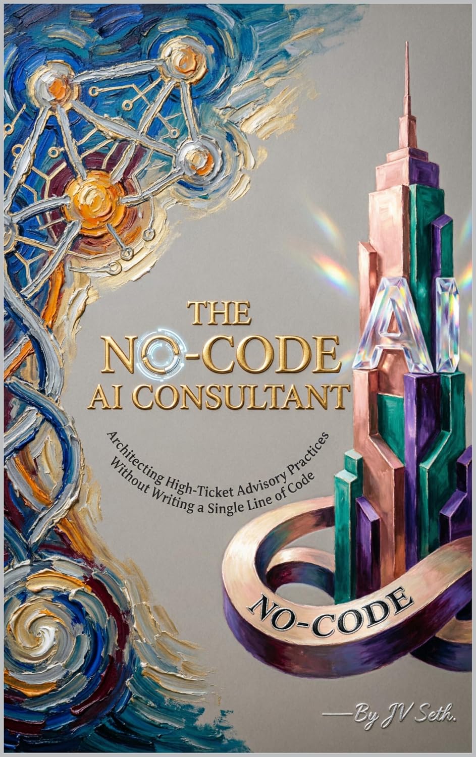 THE NO-CODE AI CONSULTANT Architecting High-Ticket Advisory Practices Without Writing a Single Line of Code (Hard Life Problems Worth Solving) (English Edition) baixar livro de graça