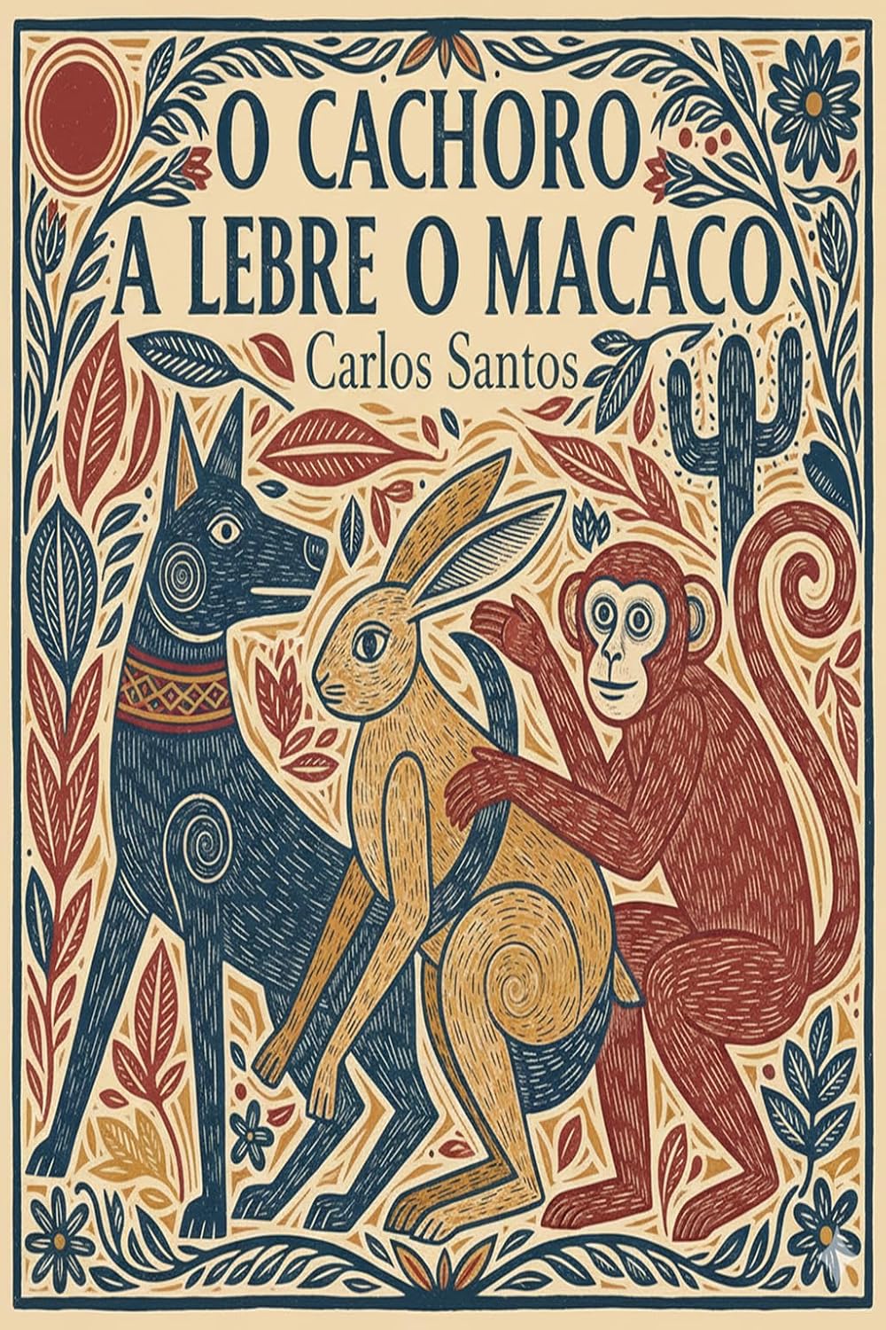 ler totalmente O CACHO A LEBRE O MACACO: Nas Terras do Quiprocó (LITERATURAS DE CORDEL - O ECO CULTURAL BRASILEIRO Livro 1)