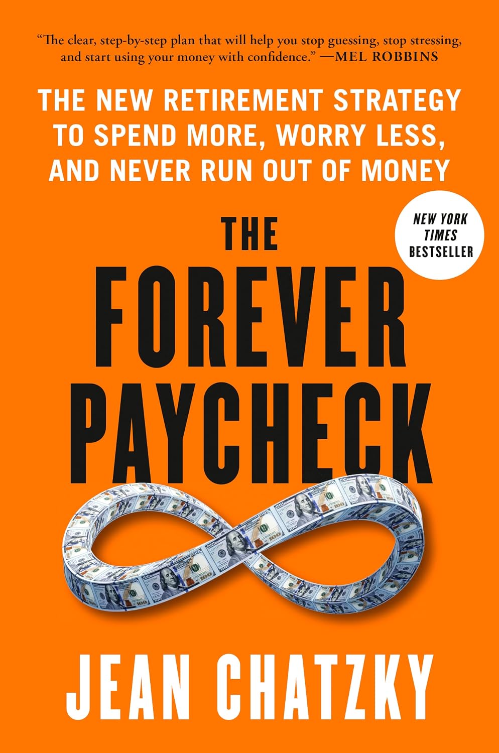 The Forever Paycheck: The New Retirement Strategy to Spend More, Worry Less, and Never Run Out of Money (English Edition)