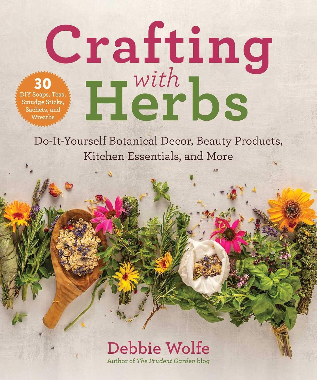 Crafting with Herbs: Do-It-Yourself Botanical Decor, Beauty Products, Kitchen Essentials, and More (English Edition)