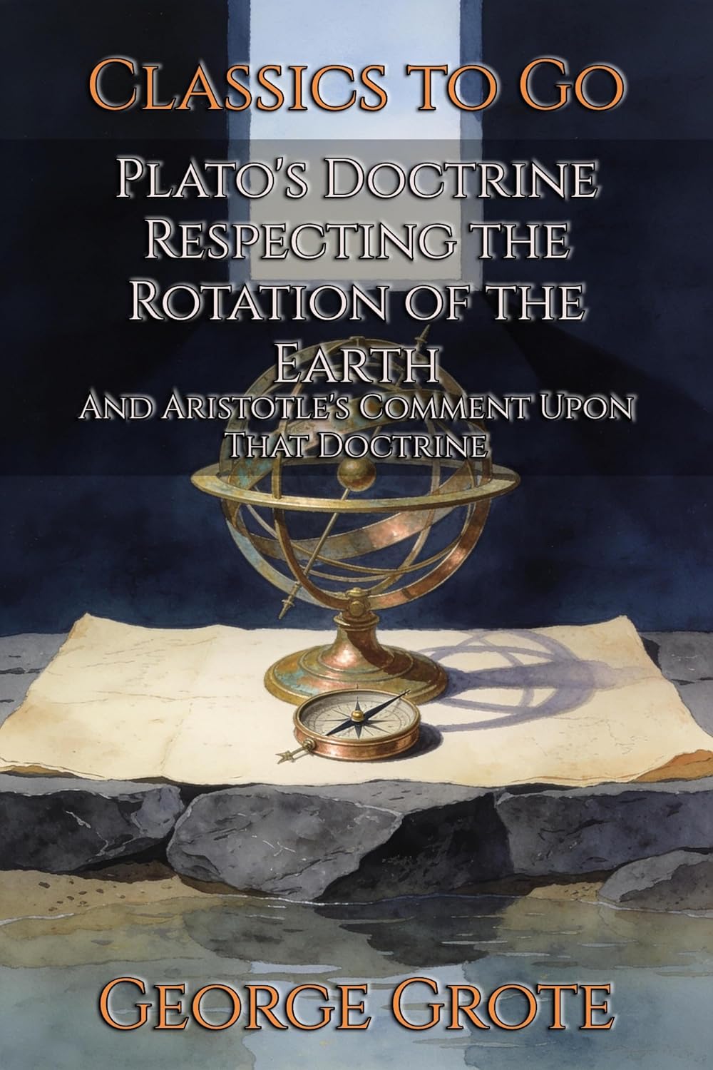 ler totalmente Plato's Doctrine Respecting the Rotation of the Earth: Restored Classics to Go Edition (English Edition)
