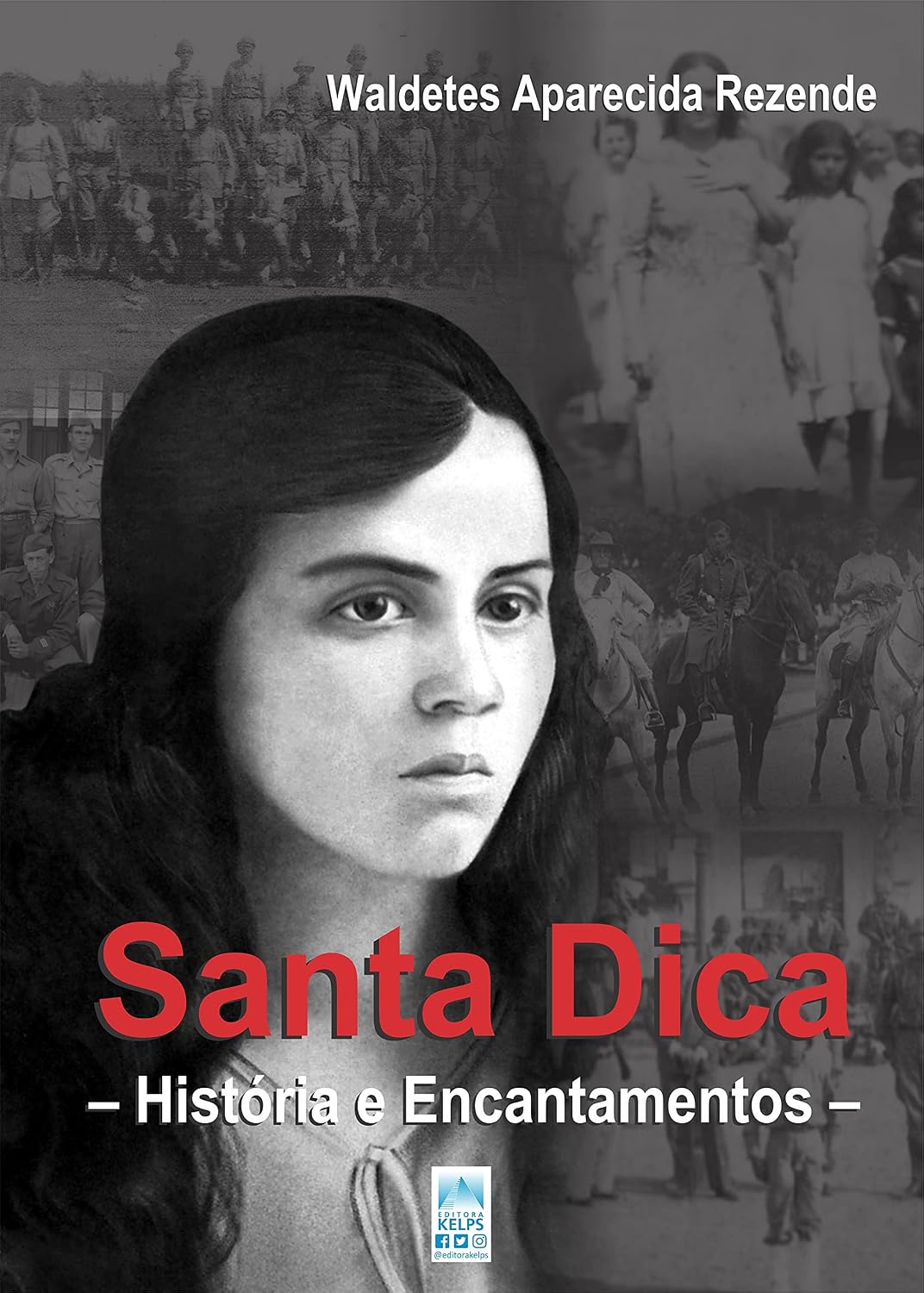 Santa Dica: História e Encantamentos | Santa Dica: a curandeira que virou lenda no sertão de Goiás baixar o livro de graça