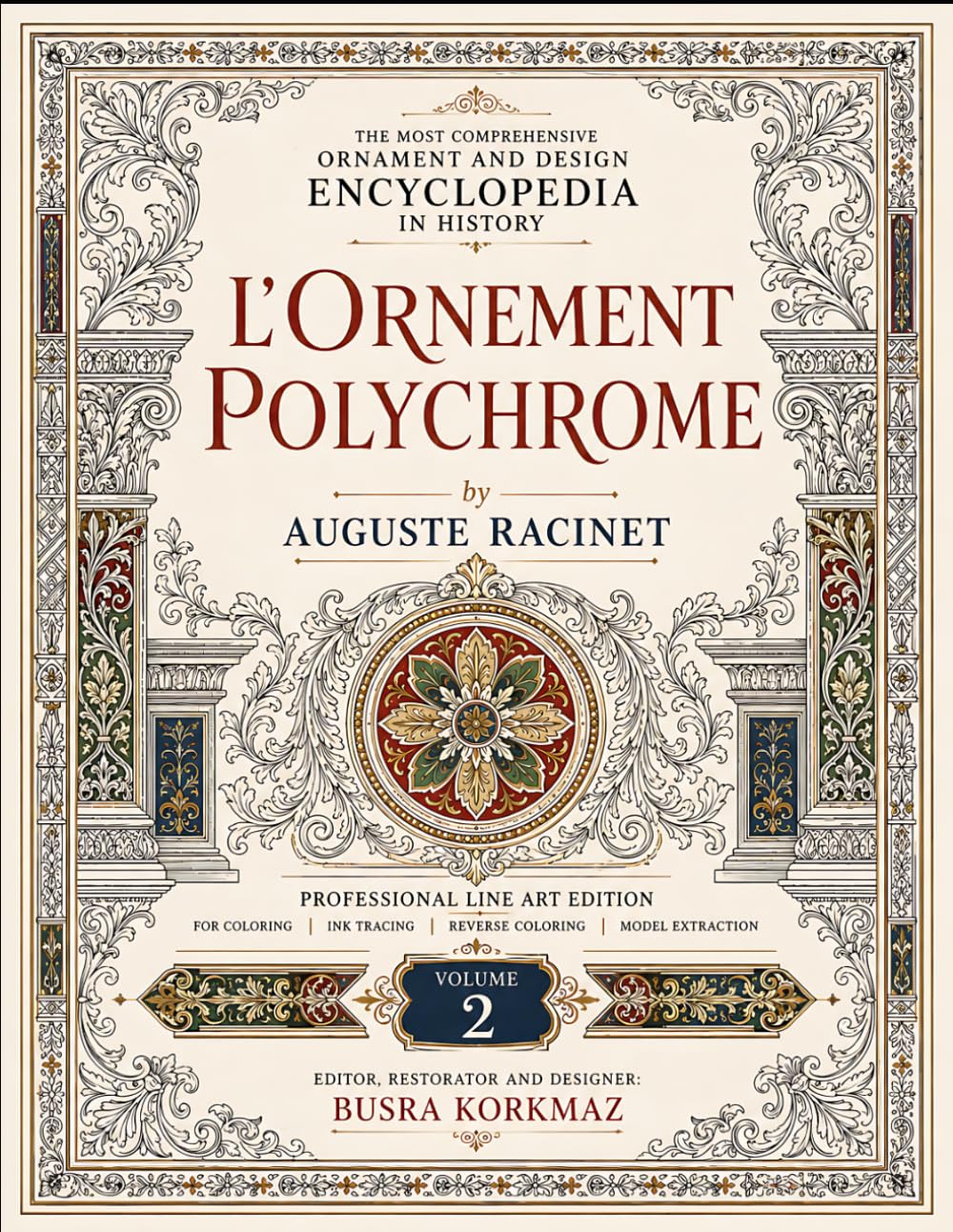 The Most Comprehensive Ornament and Design Encyclopedia in History: L'ORNEMENT POLYCHROME - Professional Line Art Edition for Coloring, Ink Tracing, Reverse Coloring, and Model Extraction. Volume 2 baixar o livro de graça
