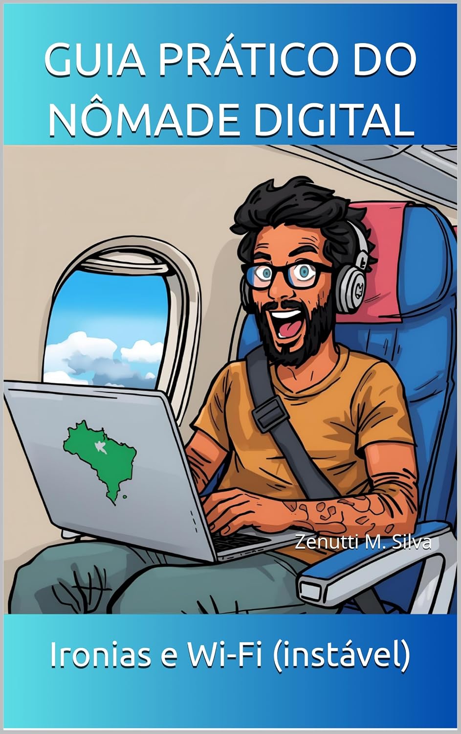ler totalmente GUIA PRÁTICO DO NÔMADE DIGITAL: Ironias e Wi-Fi (instável)