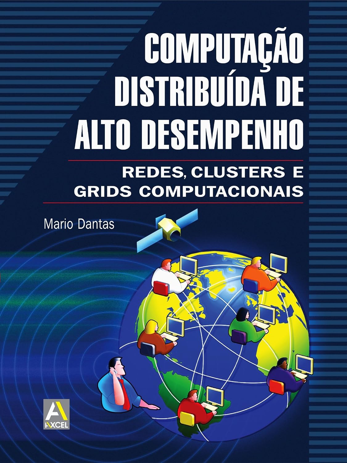 Computação Distribuída de Alto Desempenho: Redes, Clusters e Grids Computacionais baixar o livro de graça