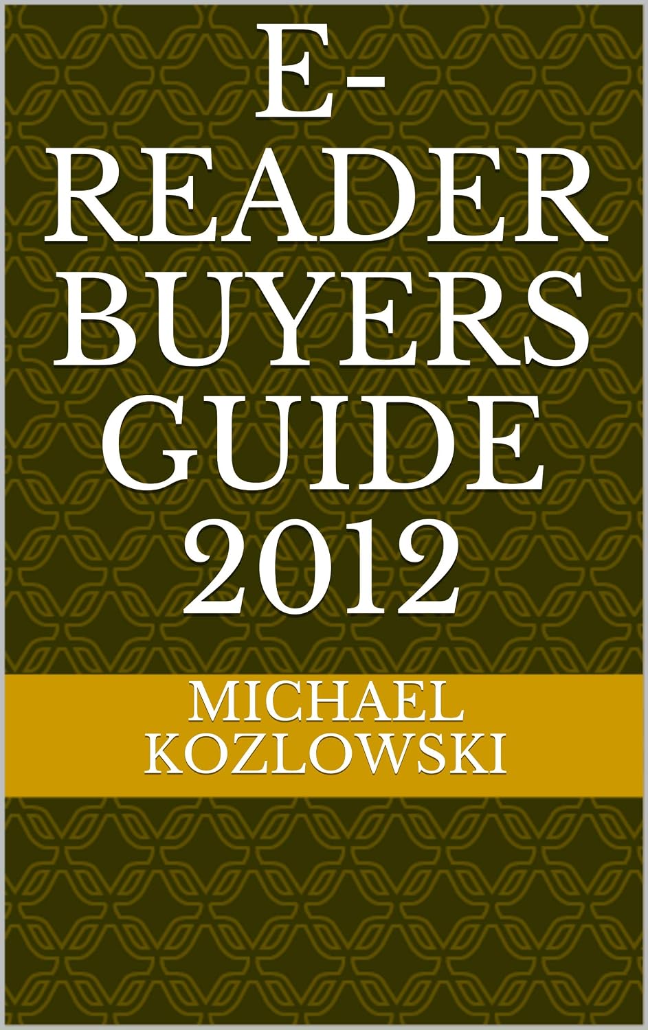 e-Reader Buyers Guide 2012 (English Edition)