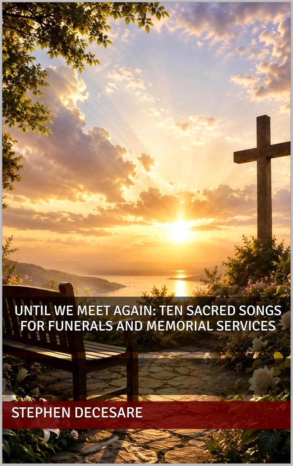 Until We Meet Again: Ten Sacred Songs for Funerals and Memorial Services (English Edition)