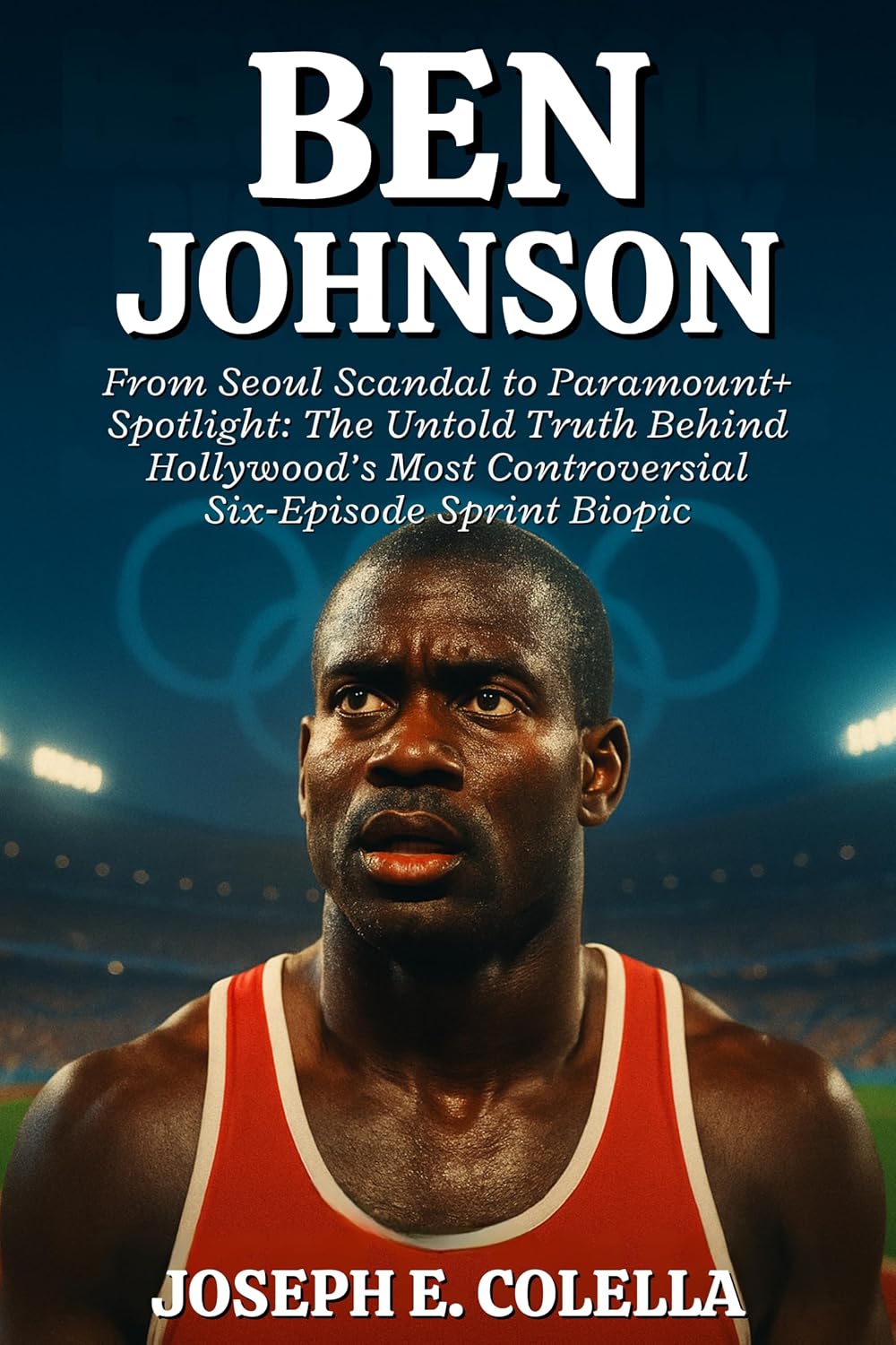 BEN JOHNSON BIOGRAPHY: From Seoul Scandal to Paramount+ Spotlight: The Untold Truth Behind Hollywood’s Most Controversial Six‑Episode Sprint Biopic (English Edition) baixar o livro de graça
