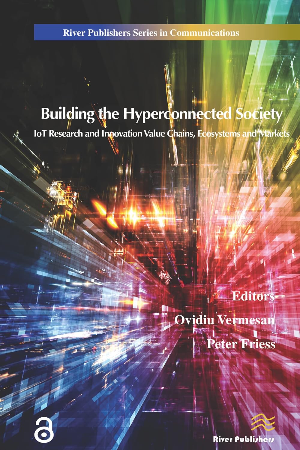 ler totalmente Building the Hyperconnected Society- Internet of Things Research and Innovation Value Chains, Ecosystems and Markets (English Edition)